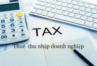 Tìm hiểu về thuế thu nhập doanh nghiệp