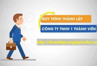 Trình tự thành lập công ty TNHH 1 thành viên tại Lâm Thao